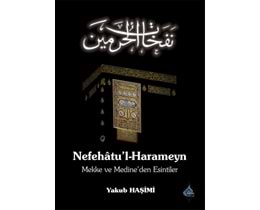 Nefehâtu'l-Harameyn - Mekke ve Medine'den Esintiler