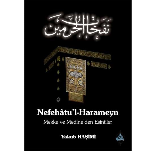 Nefehâtu'l-Harameyn - Mekke ve Medine'den Esintiler