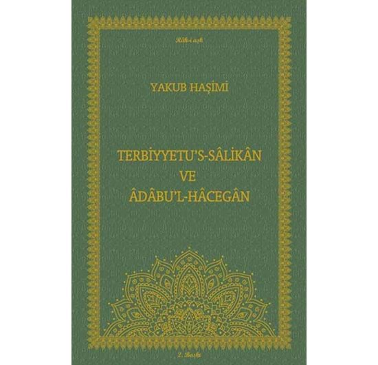 Terbiyyetu's-Sâlikân ve Âdâbu'l-Hâcegân