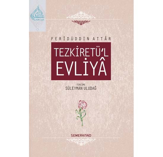 Tezkiretü'l Evliya - Feridüddin Attar